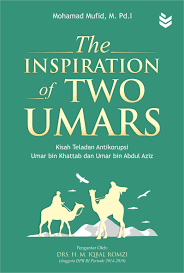 The inspiration of two umars :  kisah teladan antikorupsi Umar bin Khattab dan Umar bin Abdul Aziz