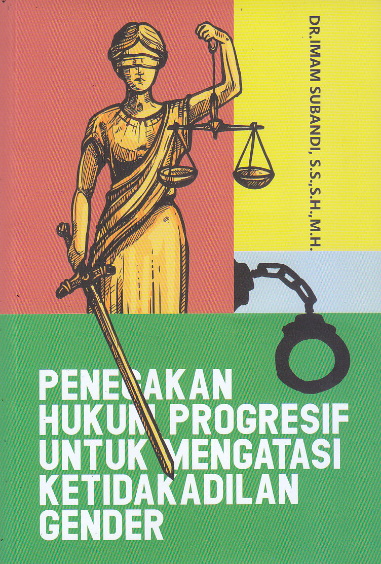 Penegakan hukum progresif untuk mengatasi ketidakadilan gender