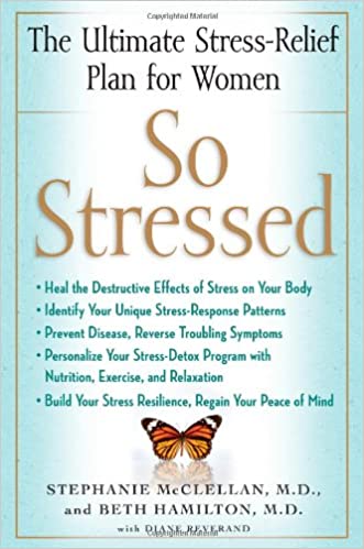 So stressed :  the ultimate stress-reliefplan for women