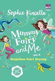 Mummy fairy and me vol. 4 :  keajaiban putri duyung