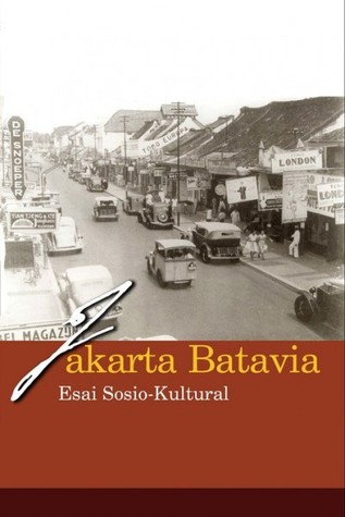 Jakarta Batavia: esai sosio kultural