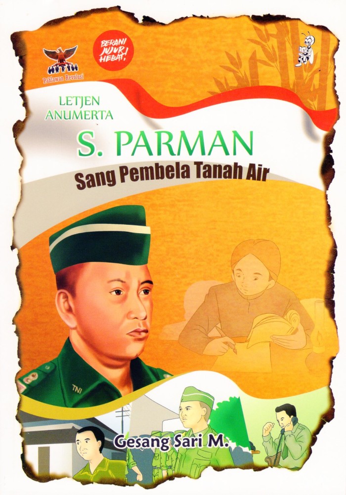 Letjen Anumerta S.Parman :  sang pembela tanah air