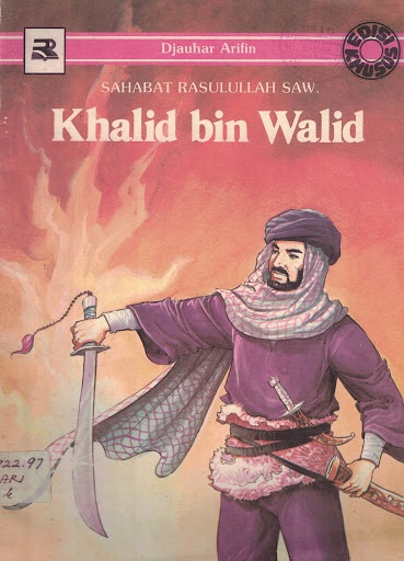 Sahabat Rasulullah SAW : Khalid Bin Walid