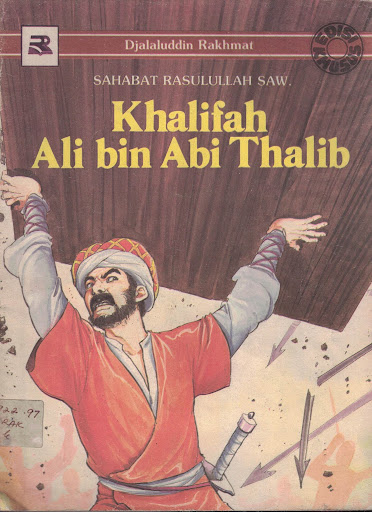 Sahabat Rasulullah SAW : Khalifah Ali Bin Abi Thalib