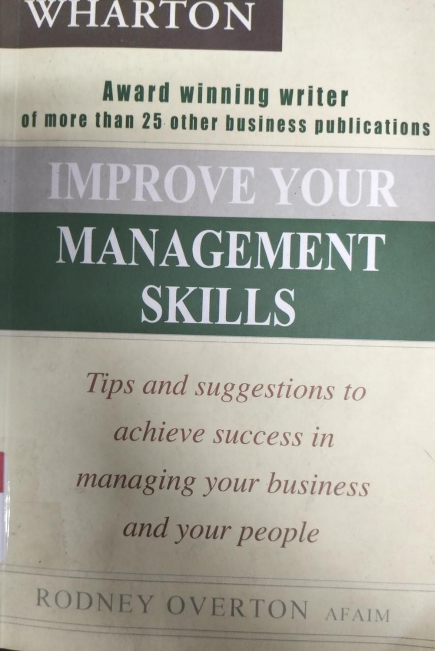 Improve Your Management Skills : Tips And Suggestions To Achieve Success In Managing Your Business And Your People