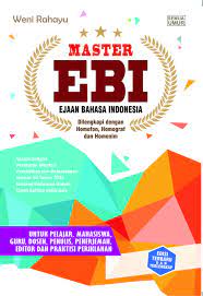 Master Ejaan Bahasa Indonesia (EBI) : Dilengkapi Dengan Homofon, Homograf Dan Homonim