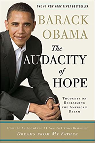 The Audacity Of Hope : Thoughts On Reclaiming The American Dream