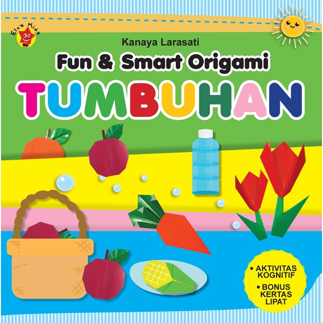 Fun & Smart Origami : Tumbuhan