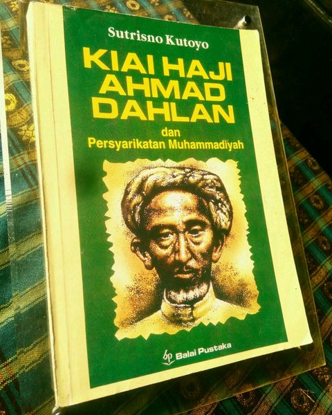 Kiai Haji Ahmad Dahlan dan Persyarikatan Muhammadiyah