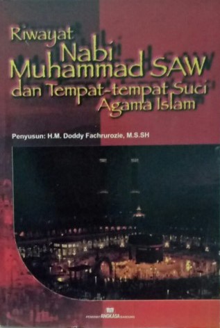Riwayat Nabi Muhammad Saw dan tempat-tempat suci agama islam