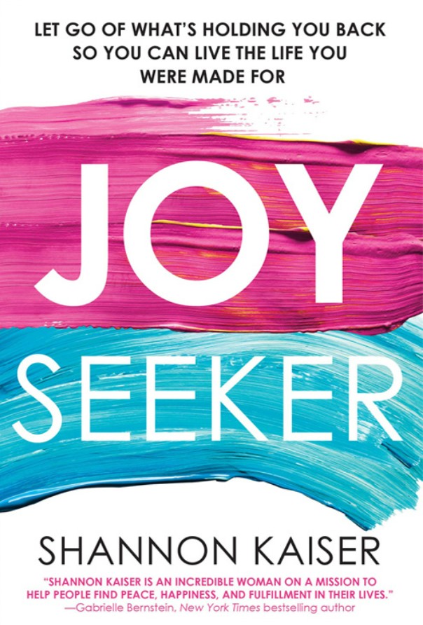 Joy seeker :  let go of what's holding you back so you can live the life you were made for