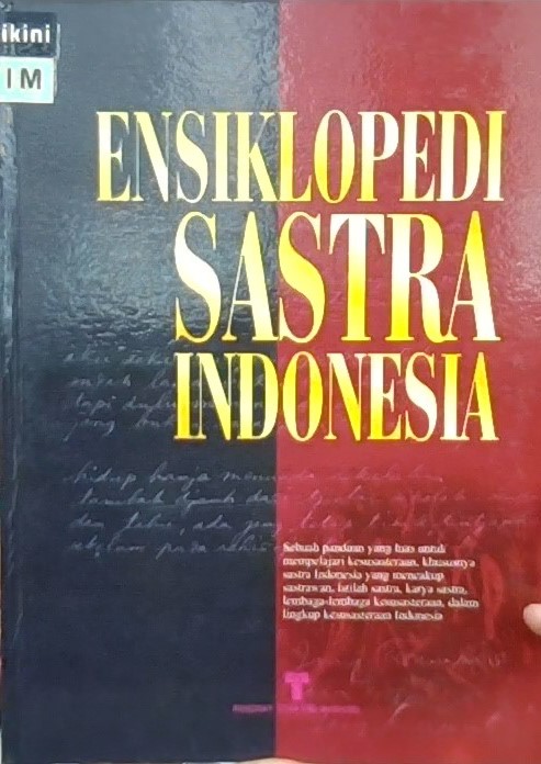 Ensiklopedi sastra Indonesia : Jilid I (A-L)