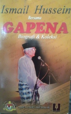 Ismail Hussein bersama GAPENA :  biografi & koleksi