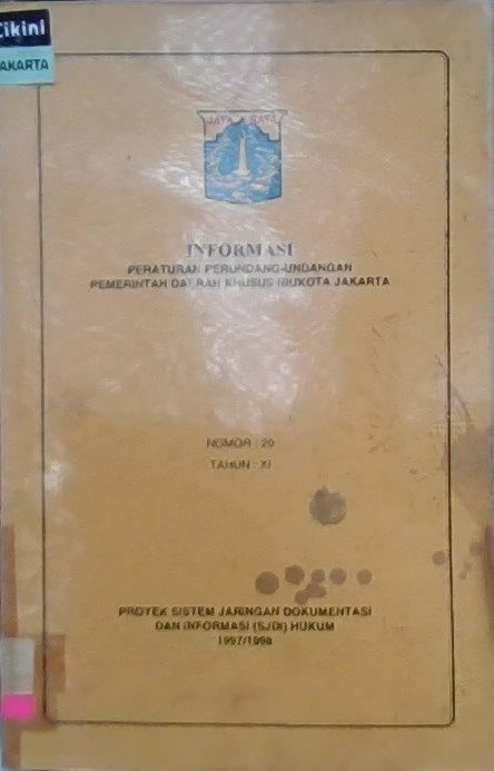 Informasi peraturan perundang-undangan pemerintah Daerah Khusus Ibukota Jakarta Nomor 20 Tahun XI