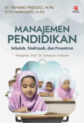 Manajemen pendidikan :  sekolah, madrasah, dan pesantren
