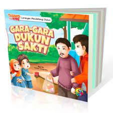 Seri Tauhid for Kids 6 : Larangan Mendatangi Dukun :  Gara-gara Dukun Sakti