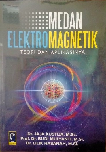 Medan elektromagnetik :  teori dan aplikasinya