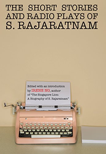 The short stories and radio plays of S. Rajaratnam