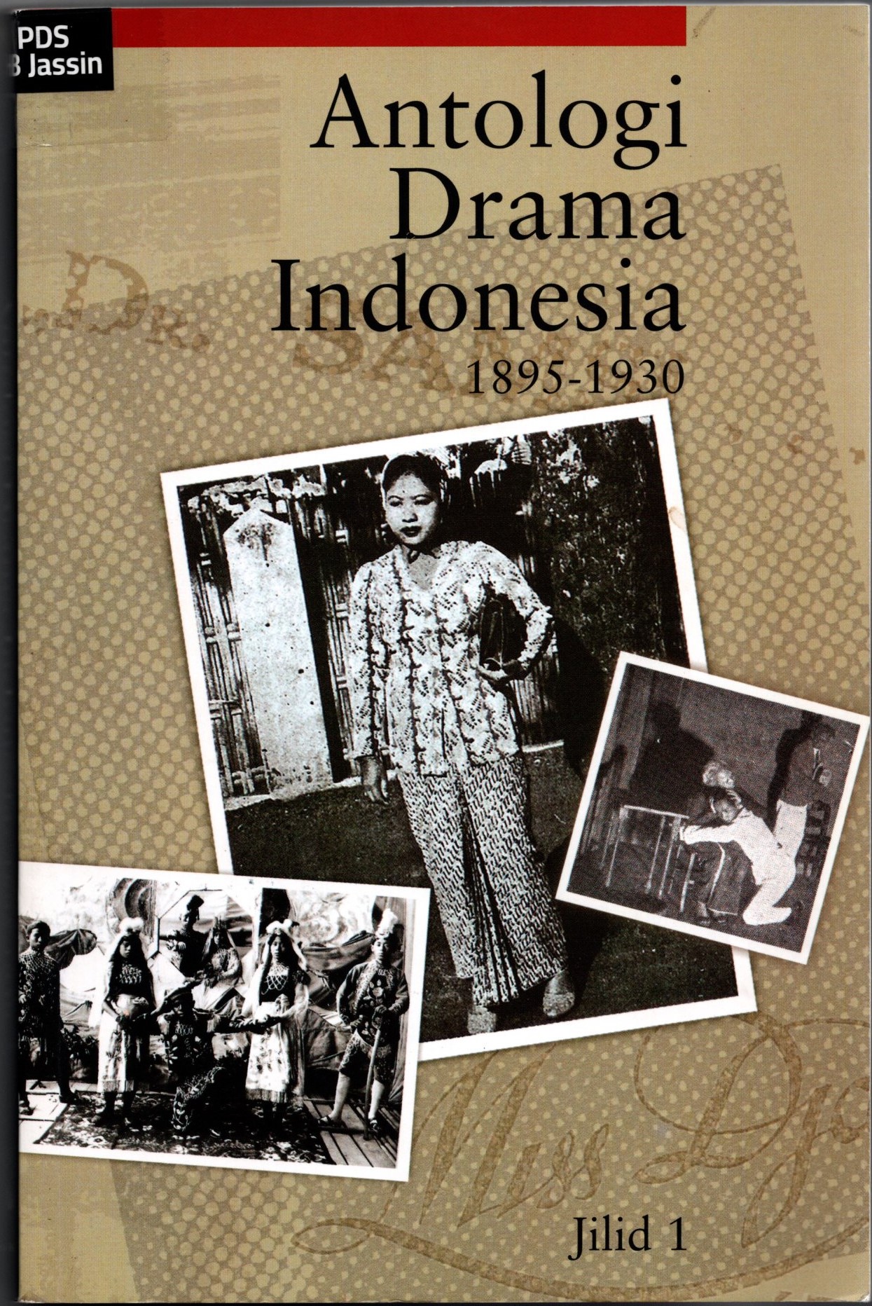 Antologi drama Indonesia Jilid 1 :  1895-1930