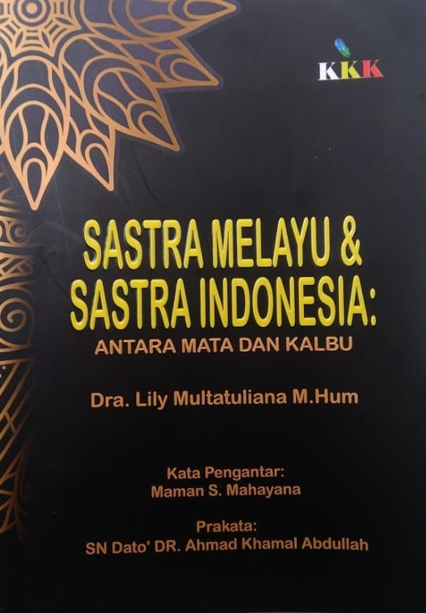 Sastra Melayu & sastra Indonesia :  antara mata dan kalbu