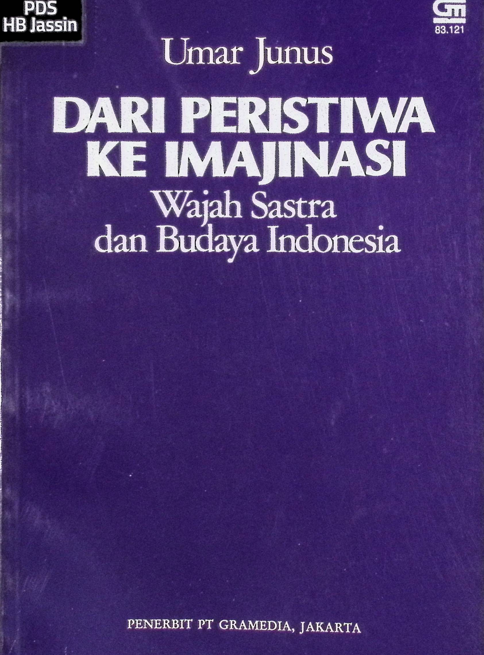 Dari Peristiwa ke Imajinasi :  wajah sastra dan budaya Indonesia