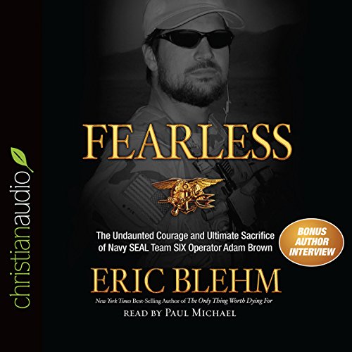 Fearless :  the undaunted courage and the ultimate sacrifice of navy seal team six operator Adam Brown