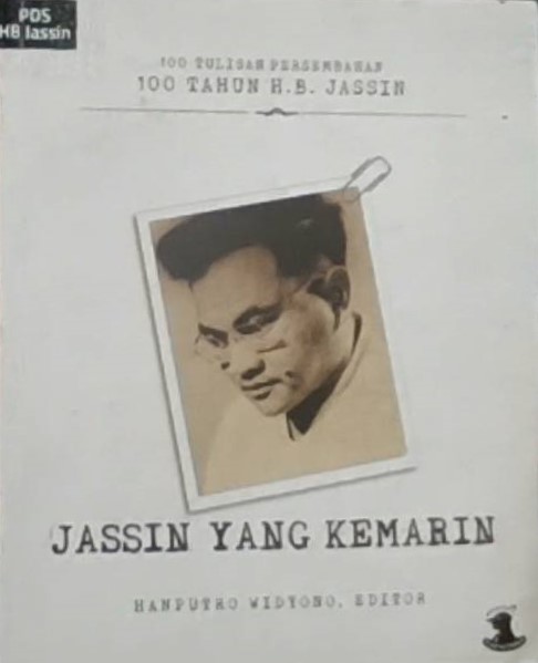 Jassin yang kemarin :  100 tuliasn persembahan 100 tahun H. B. Jassin