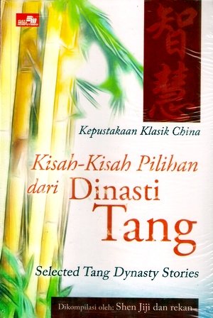 Kisah-kisah pilihan dari dinasti Tang :  selected Tang dynasty stories