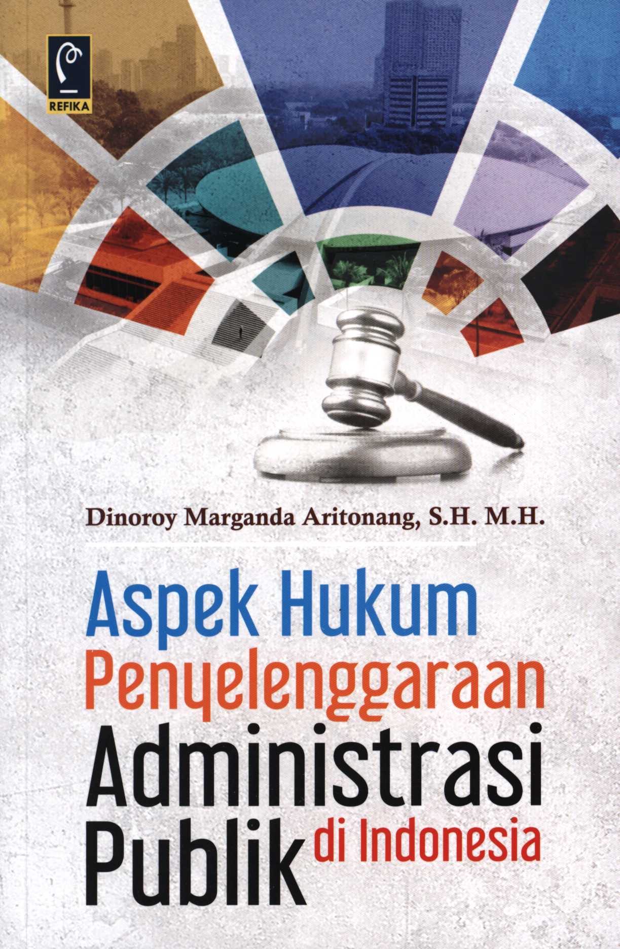 Aspek hukum penyelenggaraan administrasi publik di Indonesia