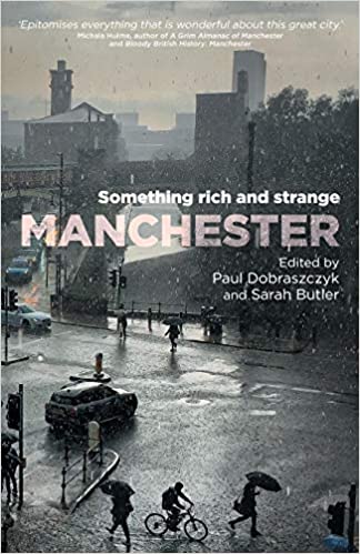 Manchester :  something rich and strange