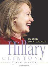 Hillary Clinton in her own words
