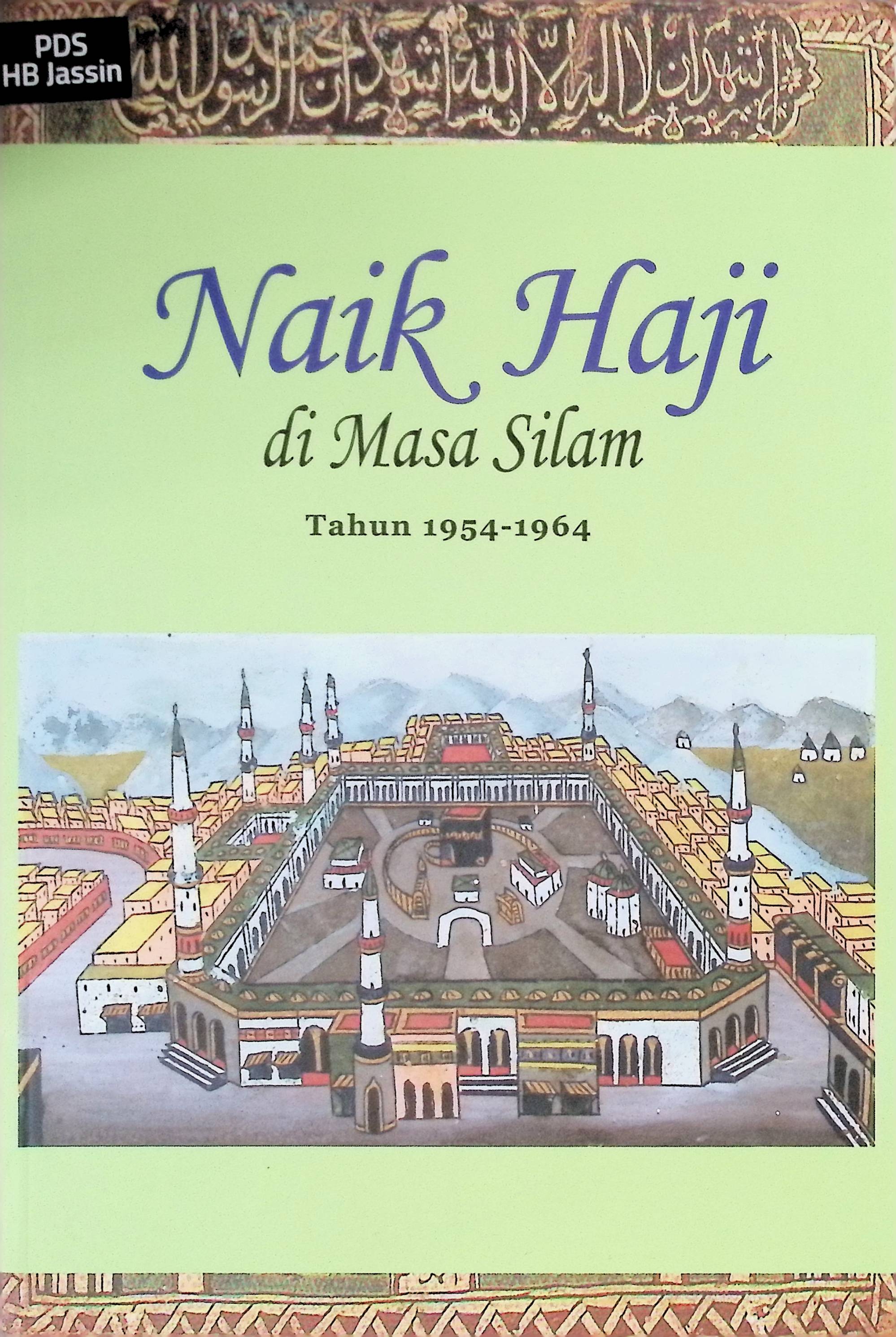 Naik haji di masa silam jilid 3: tahun 1954-1964