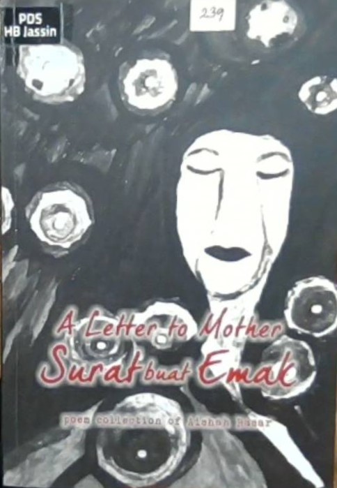 A letter to mother = surat buat emak :  poem collection of Aishah Basar = kumpulan puisi Aishah Basar