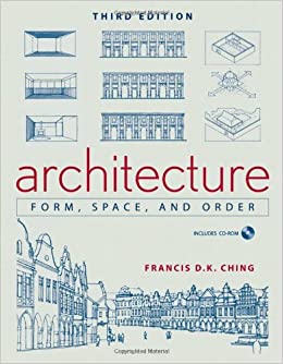 Architecture :  form, space, and order
