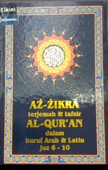 Az-zikra : terjemah dan tafsir Al-Qur'an dalam huruf arab dan latin juz 6-10 (jilid 2)