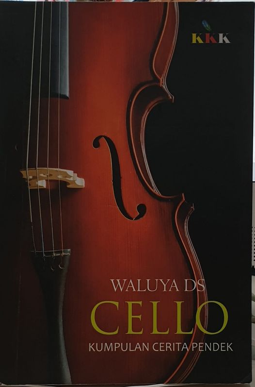Cello :  kumpulan cerita pendek
