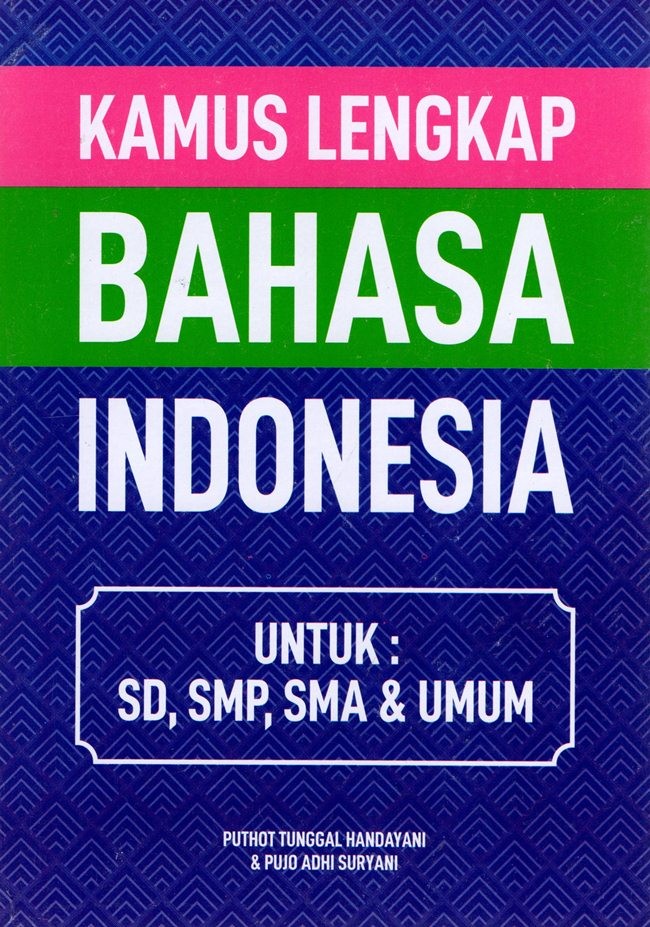 Kamus lengkap bahasa indonesia untuk SD, SMP, SMA & Umum