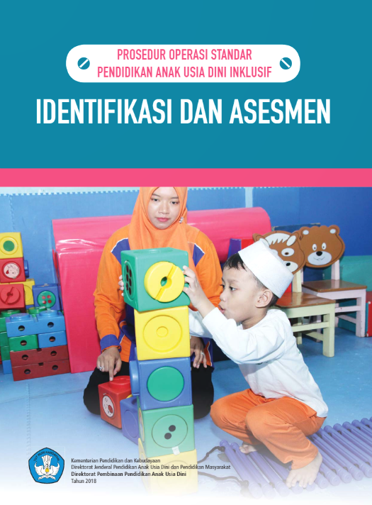 Identifikasi dan asesmen :  prosedur operasi standar pendidikan anak usia dini inklusif