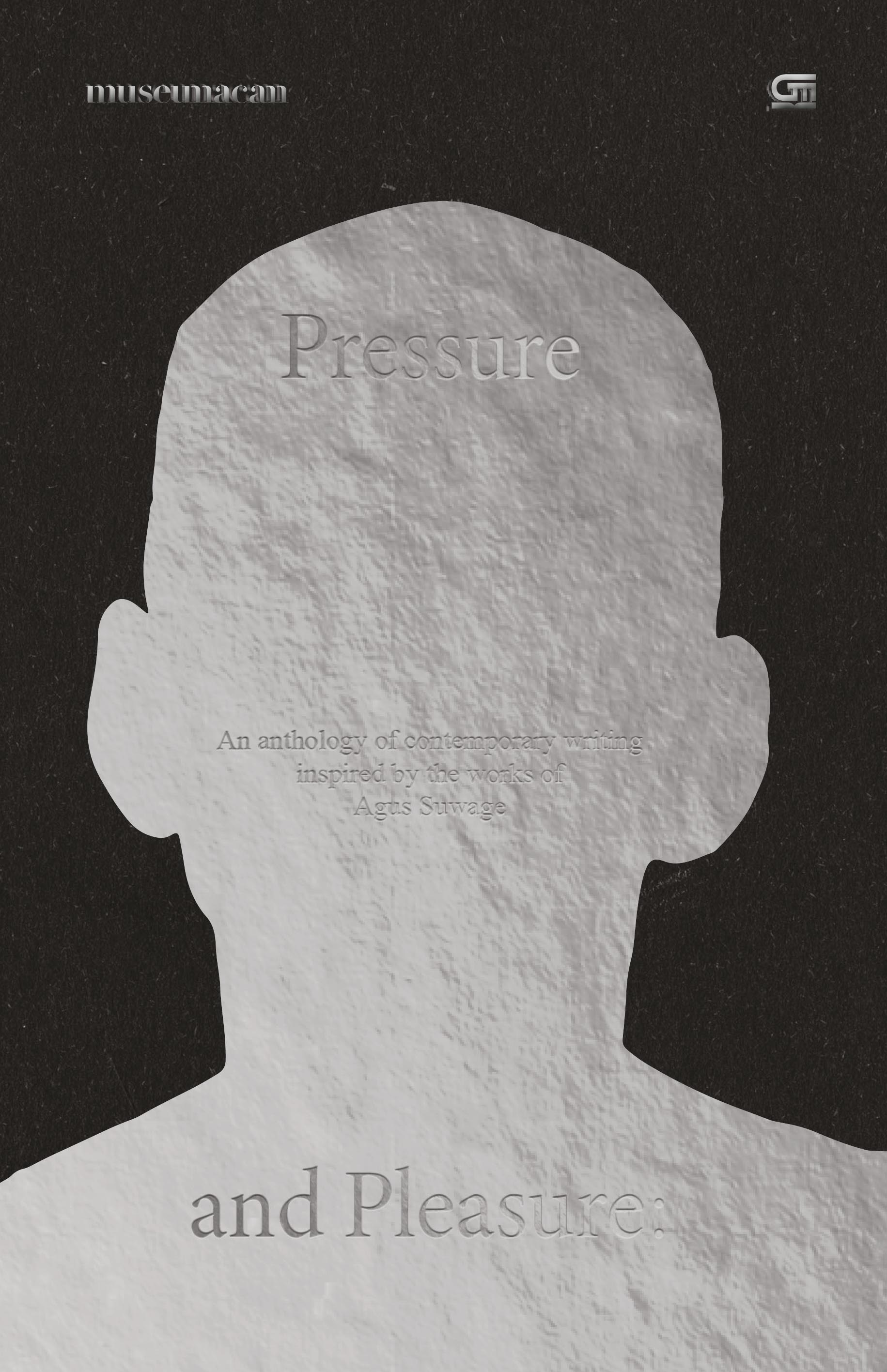Pressure and pleasure :  an anthology of contemporary writing inspired by the works of Agus Suwage