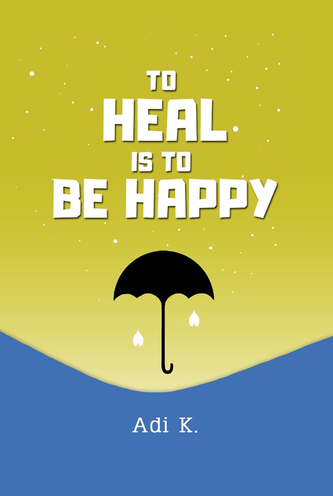 To heal is to be happy
