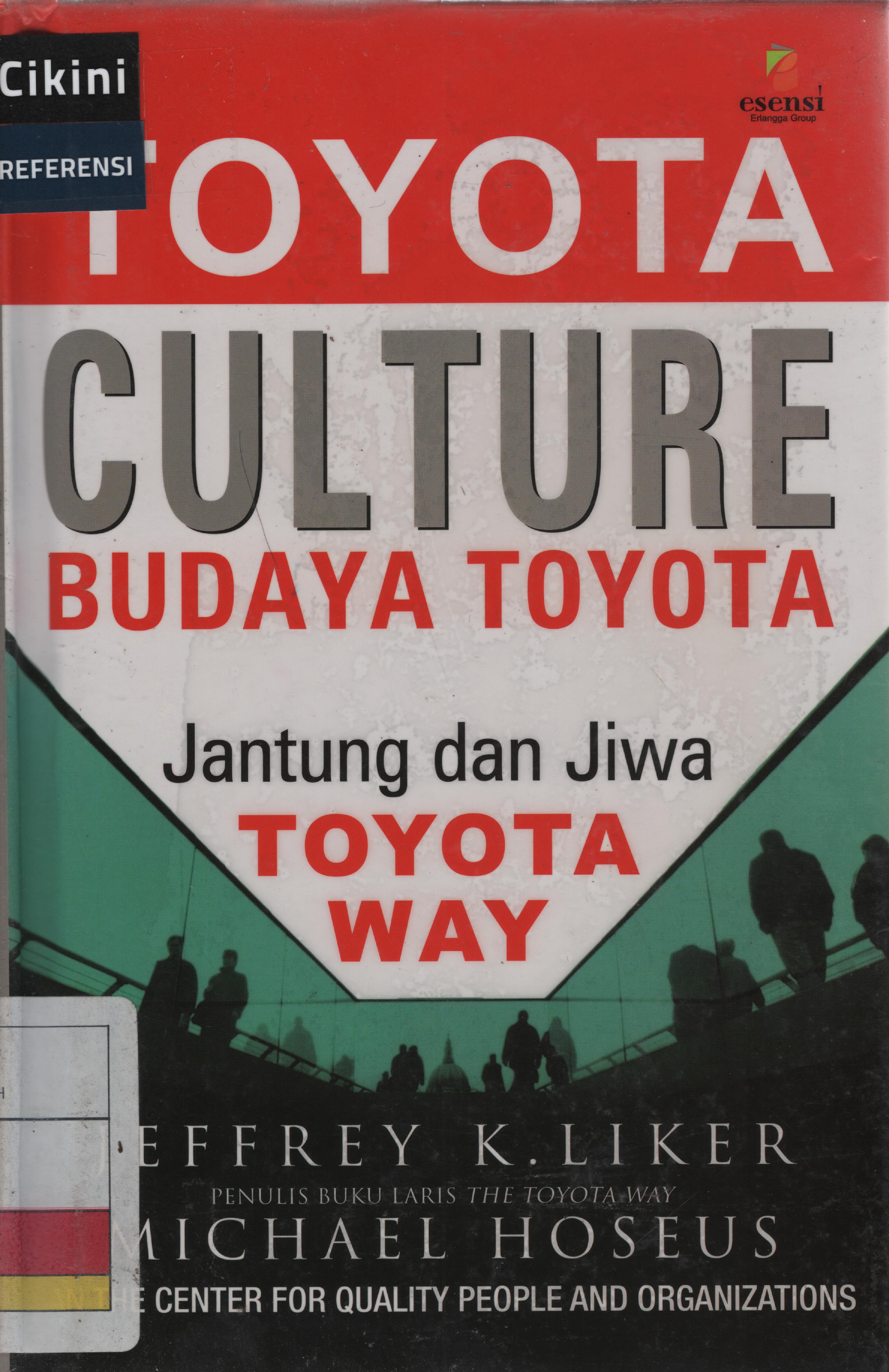 Budaya Toyota :  jantung dan jiwa Toyota way