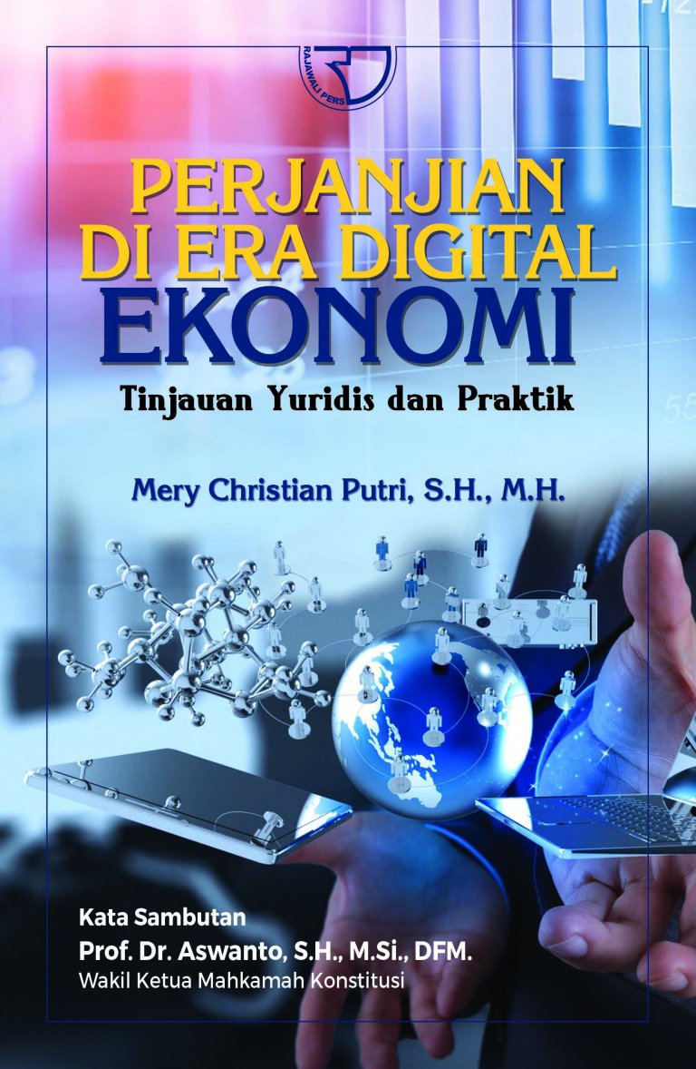 Perjanjian di era digital ekonomi :  Tinjuan yuridis dan praktik