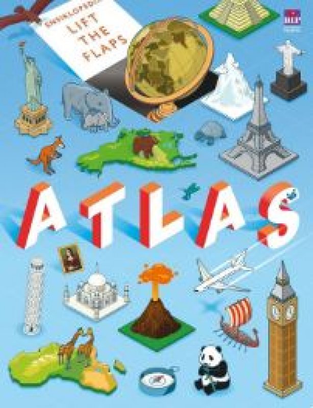 Ensiklopedia lift the flaps :  atlas