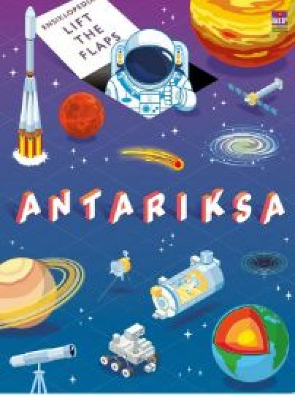 Ensiklopedia lift the flaps :  antariksa