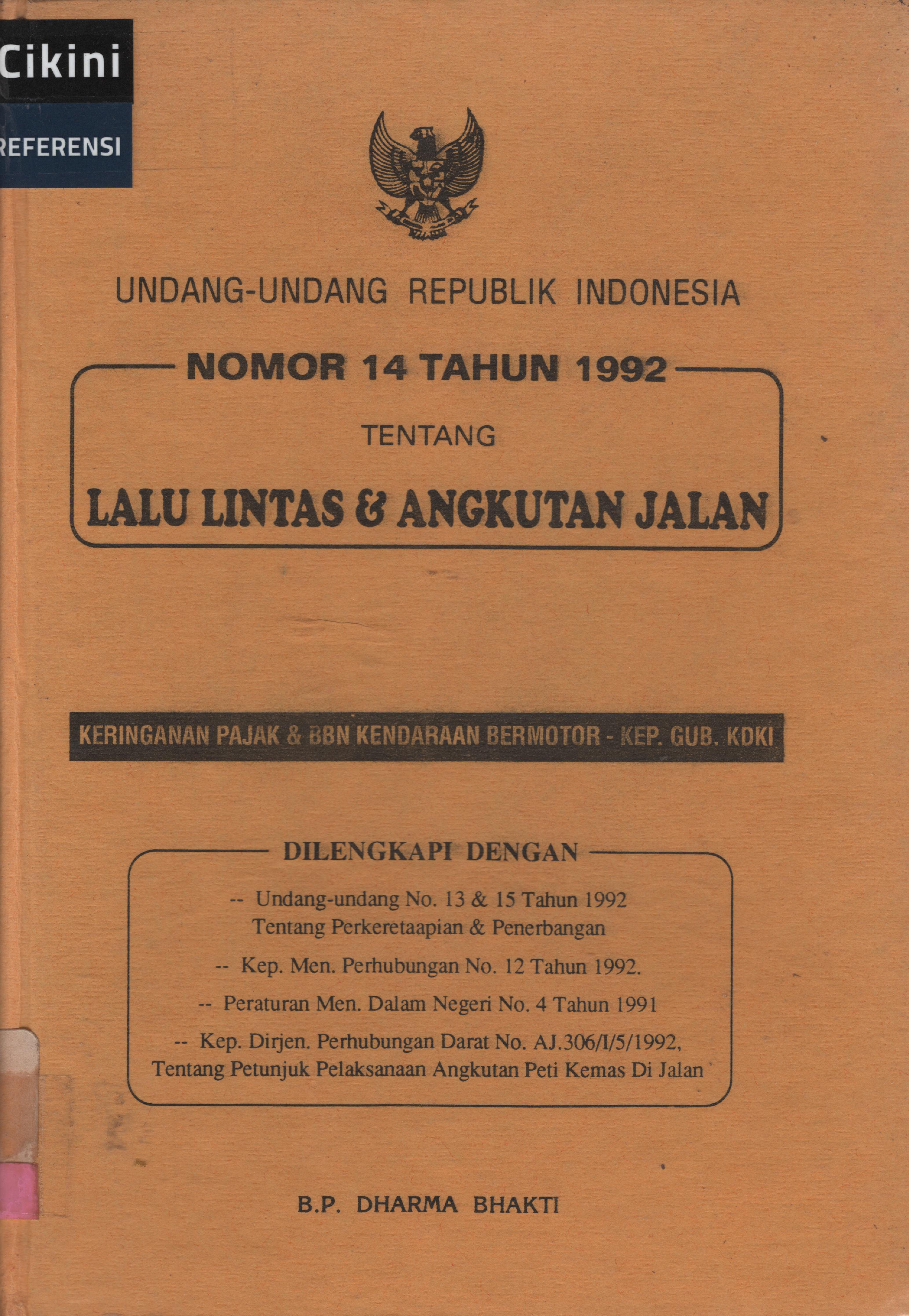 Undang-undang republik Indonesia nomor 14 tahun 1992 tentang lalu lintas dan angkutan jalan