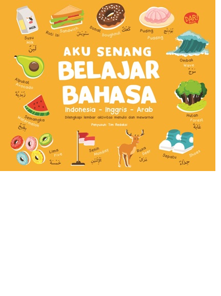 Aku Senang Belajar Bahasa Indonesia - Inggris - Arab