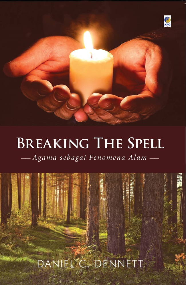 Breaking the spell :  agama sebagai fenomena alam