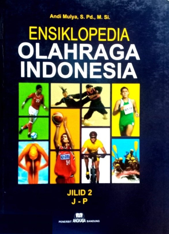 Ensiklopedia olahraga indonesia :  jilid 2 J-P