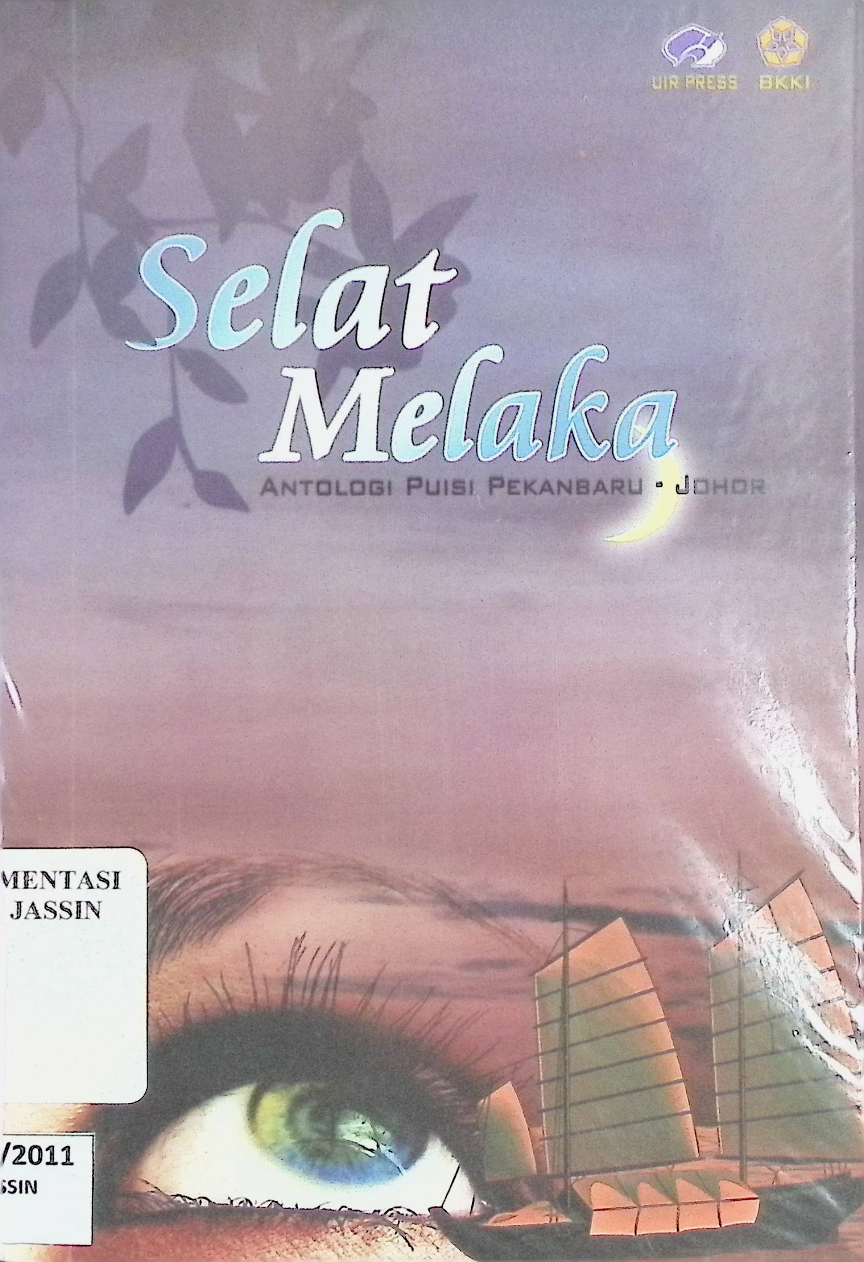 Selat Melaka :  antologi puisi Pekanbaru Johor