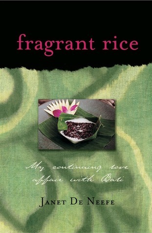 Fragrant rice :  my continuing love affair with Bali